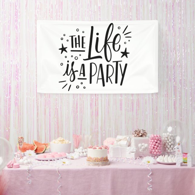 The Life Is a Party – Cheerful Celebration Quote Banner (Party)