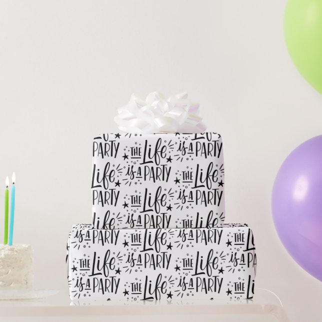 The Life Is a Party – Cheerful Celebration Quote Wrapping Paper (Party Gifts)