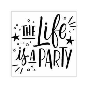 The life is a party self-inking stamp