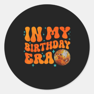 The Life Of A Birthday Girl Trendy Meme Show Girl  Classic Round Sticker