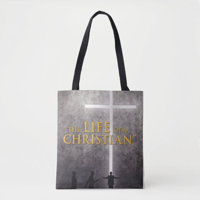 The Life of a Christian Tote Bag (Front)