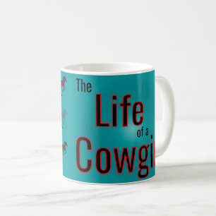 The Life of a Cowgirl Coffee Mug
