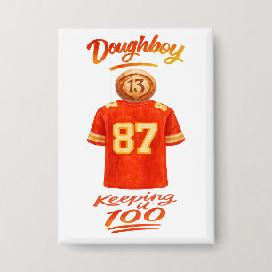 The Life of a Doughboy Keeping It 100