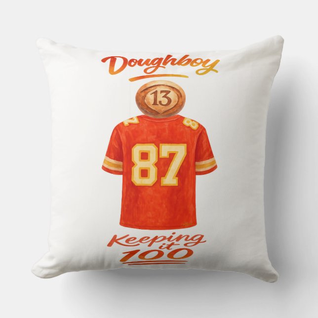 The Life of a Doughboy Keeping It 100 Cushion (Front)