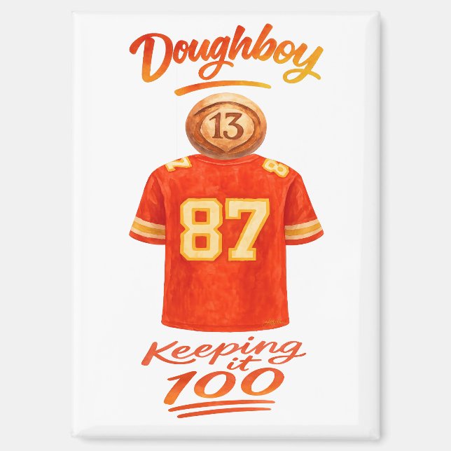 The Life of a Doughboy Keeping It 100 Magnet (Front)