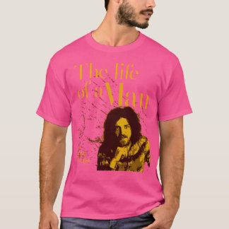 The Life Of A Man T-Shirt