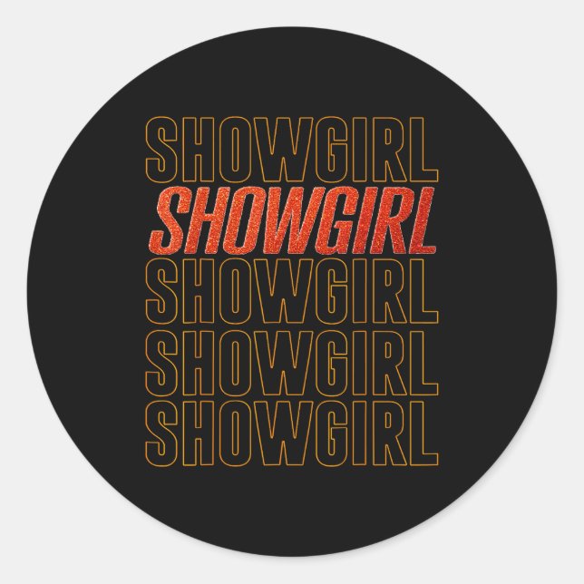 The Life Of A Show Girl  Classic Round Sticker (Front)