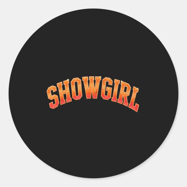 The Life Of A Show Girl Era Women Girls  Classic Round Sticker (Front)