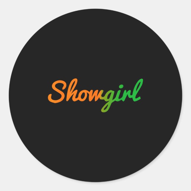The Life Of A Show Girl Outfit  Classic Round Sticker (Front)