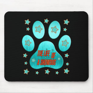 The Life Of A Showdog, Cute Funny Show Dog Lover D Mouse Mat