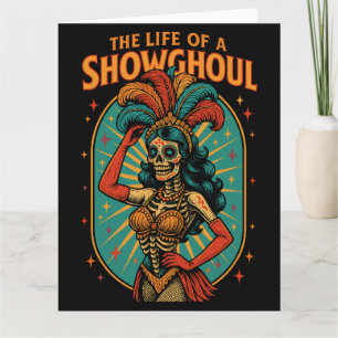 The Life of a Showghoul  Card