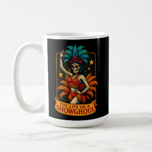 The Life of a Showghoul  Coffee Mug