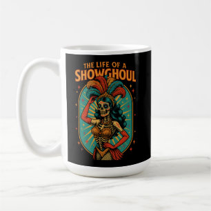 The Life of a Showghoul  Coffee Mug