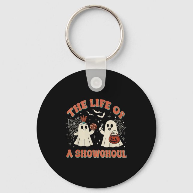 The Life Of A Showghoul Funny Halloween Ghost Girl Key Ring (Front)