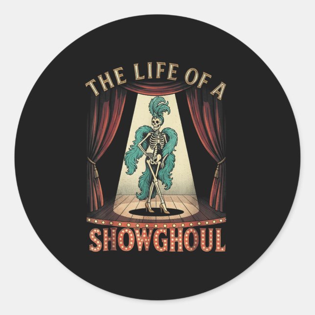 The Life Of A Showghoul Halloween Show Skeleton Gi Classic Round Sticker (Front)