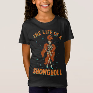 The Life of A Showghoul Halloween Skeleton Girl T-Shirt