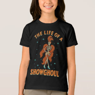 The Life of A Showghoul Halloween Skeleton Girl Tri-Blend Shirt