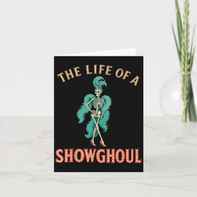 The Life Of A Showghoul Retro Halloween Show Skele Card (Front)