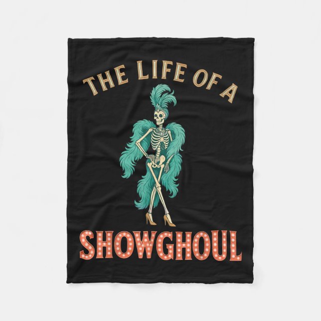 The Life Of A Showghoul Retro Halloween Show Skele Fleece Blanket (Front)