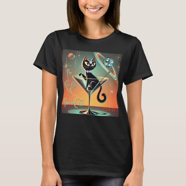 The Life Of A Showgirl Cat T-Shirt (Front)