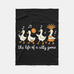 The Life Of A Silly Goose Funny For Men Women Girl Fleece Blanket