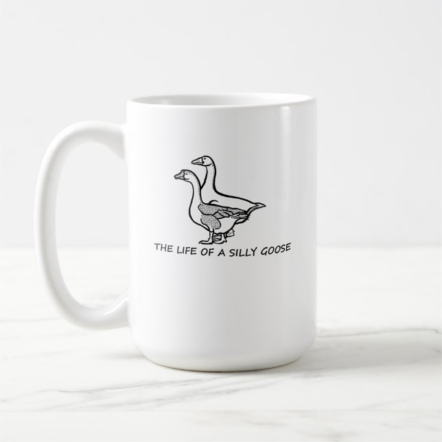 The Life of a Silly Goose Funny Trendy Meme Show G Coffee Mug (Left)