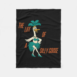 The Life Of A Silly Goose Funny Trendy Meme Show G Fleece Blanket