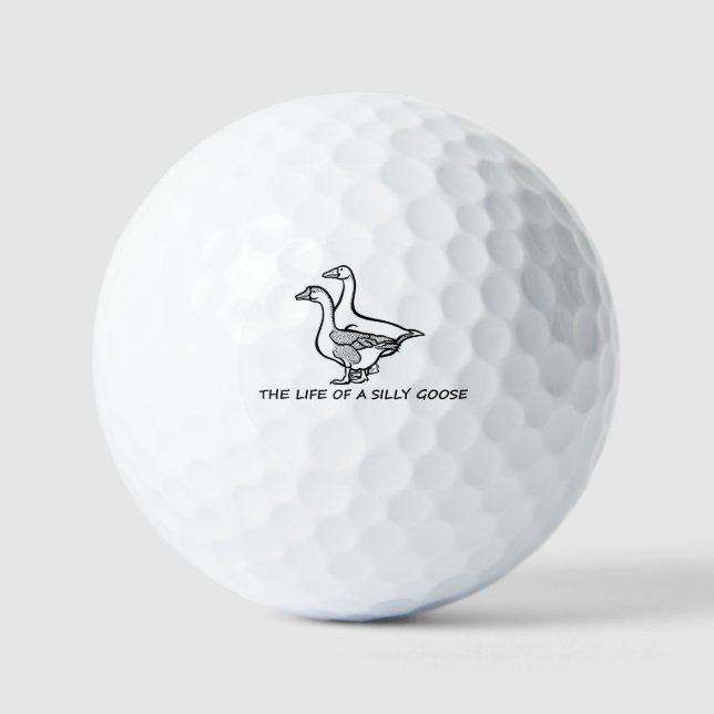 The Life of a Silly Goose Funny Trendy Meme Show G Golf Balls (Front)