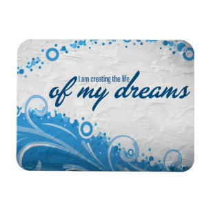 "The life of my dreams" Motivation Affirmation Magnet