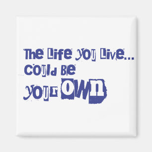 The life you live Blue inspirational Quote Magnet