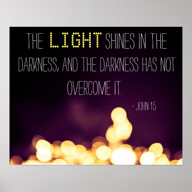 "The light shines in the darkness" Poster (Front)