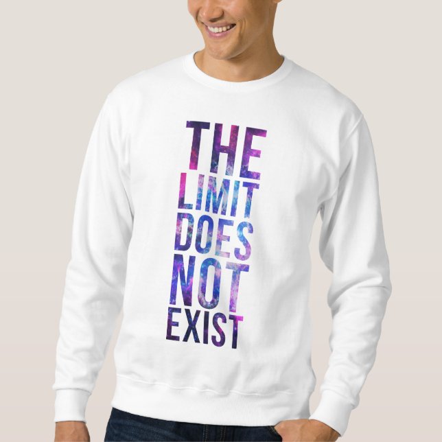 The limit does not exist. sweatshirt (Front)