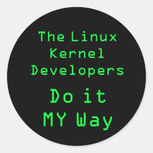 The Linux Kernel Developers do it MY Way Classic Round Sticker