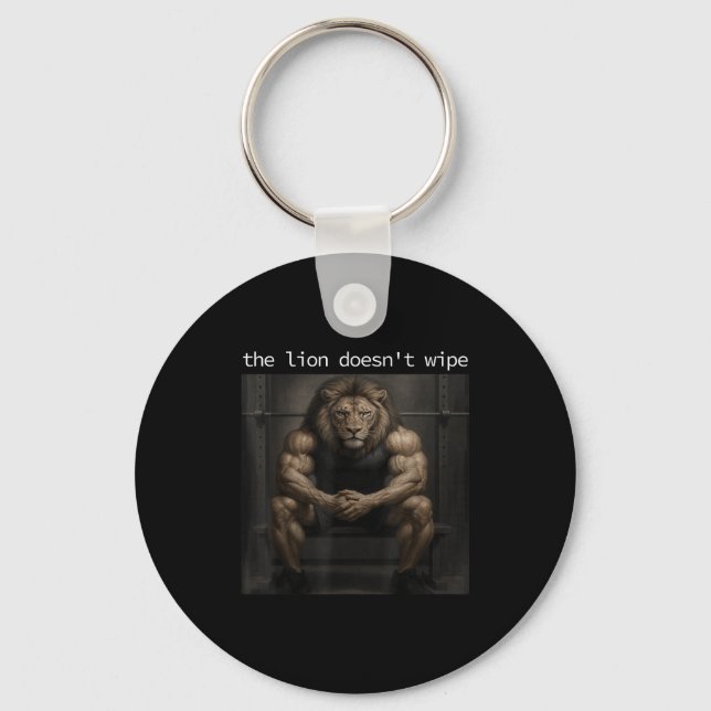 The Lion Does Not Wipe Lion Does Not Concern Himse Key Ring (Front)