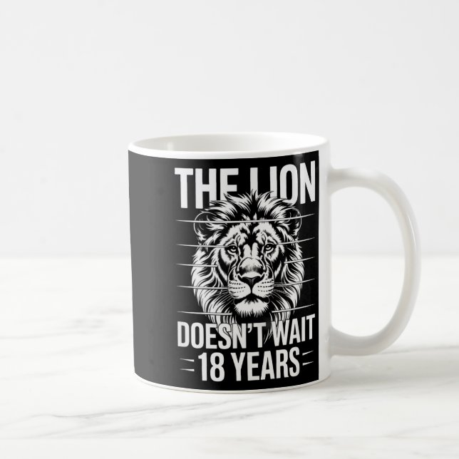 The Lion Doesn't Wait 18 Years Funny Meme Gen Z Al Coffee Mug (Right)