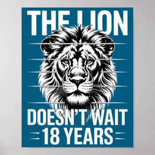 The Lion Doesn't Wait 18 Years Funny Meme Gen Z Al Poster