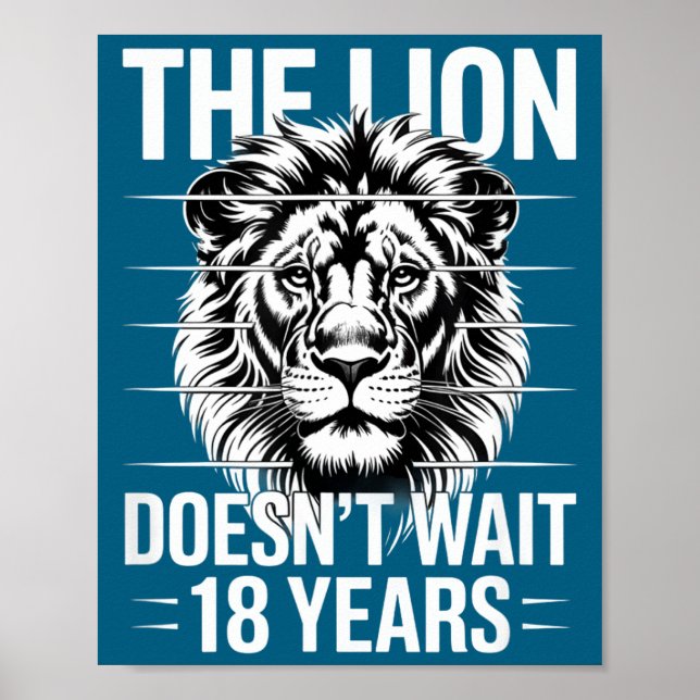 The Lion Doesn't Wait 18 Years Funny Meme Gen Z Al Poster (Front)
