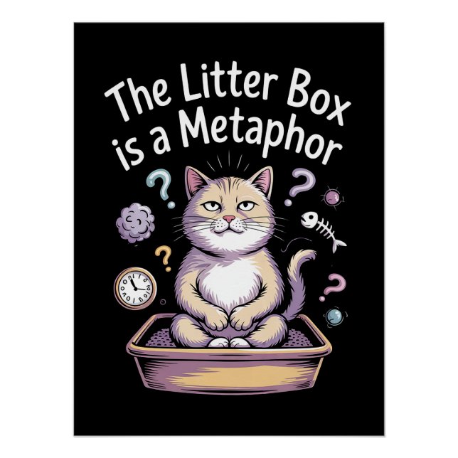 The Litter Box is a Metaphor Poster (Front)