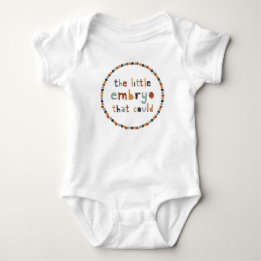 The Little Embryo That Could Baby Bodysuit