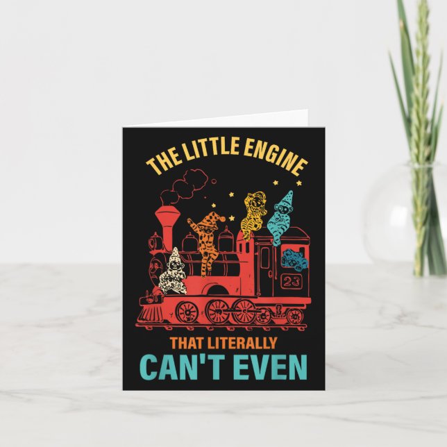 The Little Engine That Literally Can't Even Funny  Card (Front)