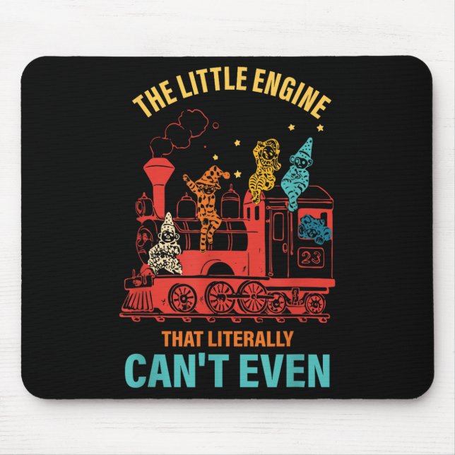 The Little Engine That Literally Can't Even Funny  Mouse Mat (Front)