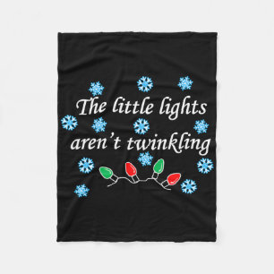 The Little Lights Aren't Twinkling Funny Christmas Fleece Blanket