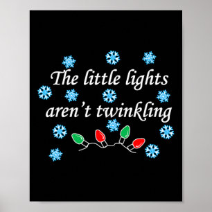 The Little Lights Aren't Twinkling Funny Christmas Poster