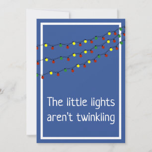 The little lights aren't twinkling holiday card