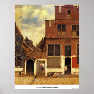 The little street by Johannes Vermeer Poster