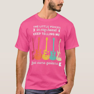 The Little Voices In My Head Get More Guitars Funn T-Shirt