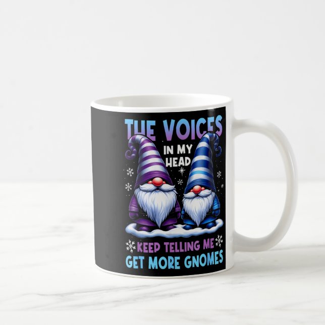 The Little Voices In My Head Keep Telling Me Get M Coffee Mug (Right)