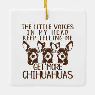 The Littles Voices Get More Chihuahuas Ceramic Ornament