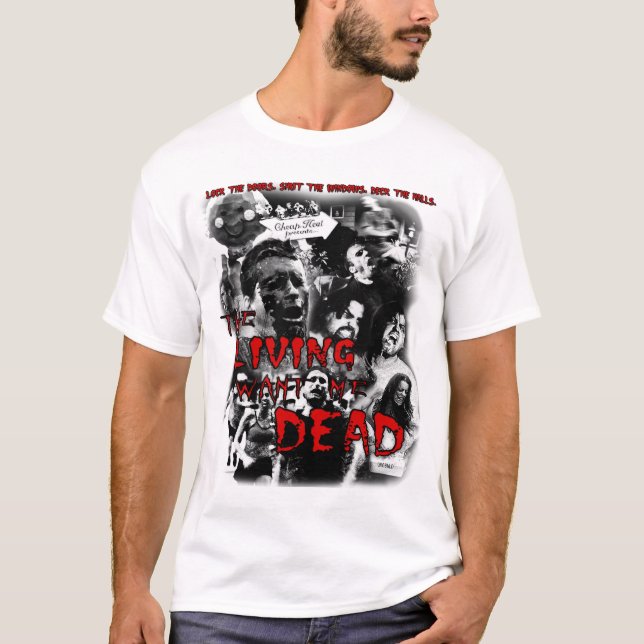 "The Living Want Me Dead"  Basic T-Shirt (Front)