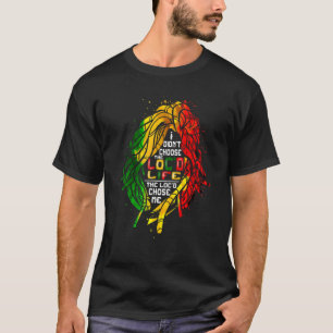The Loc'd Life Chose Me Locd Woman Rasta Girl Locs T-Shirt